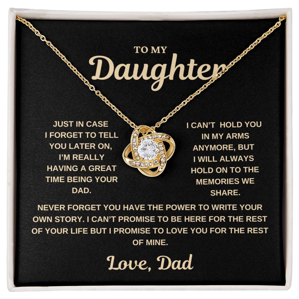 To my Daughter, In Case I Forget, Love Knot Necklace from Dad.
