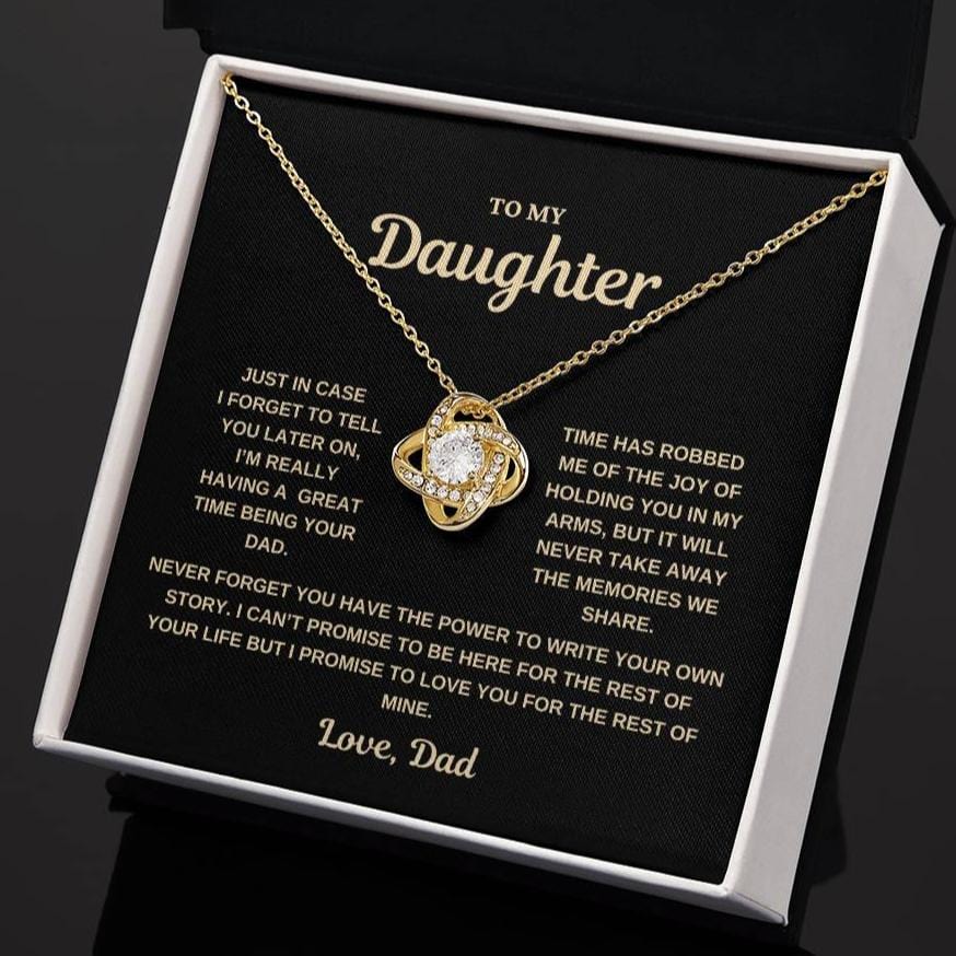 To my Daughter, In case I forget to tell you, Love Knot Necklace