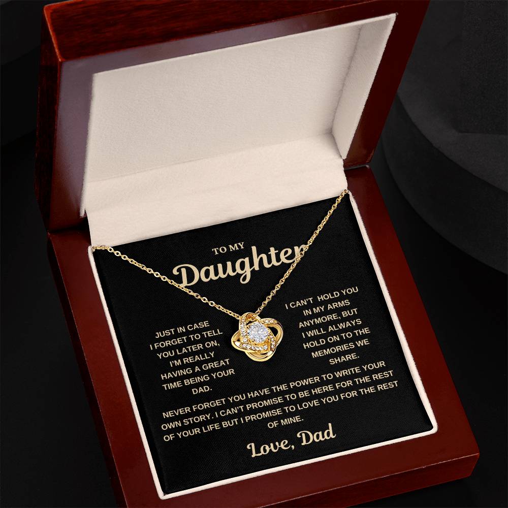 To my Daughter, In Case I Forget, Love Knot Necklace from Dad.