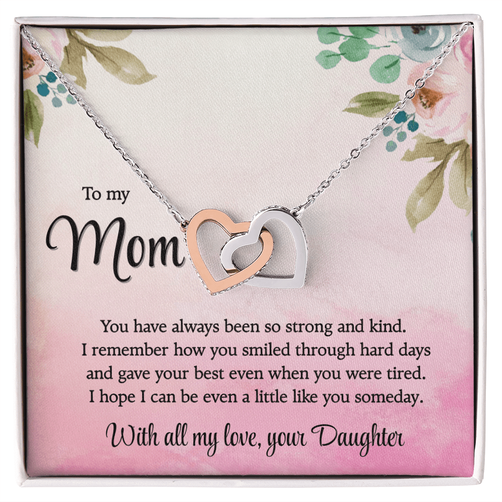 To my Mom, So Strong and Kind, Interlocking Hearts Necklace