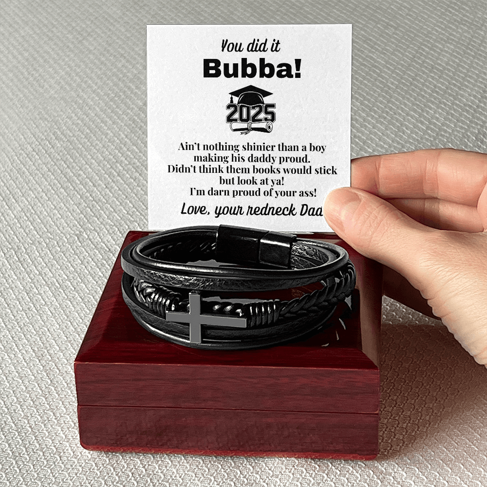 You did it, Bubba! Bracelet , Graduation Gift from Dad