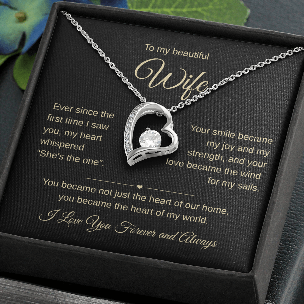 To my Wife, The Heart of my Home, Forever Love Necklace