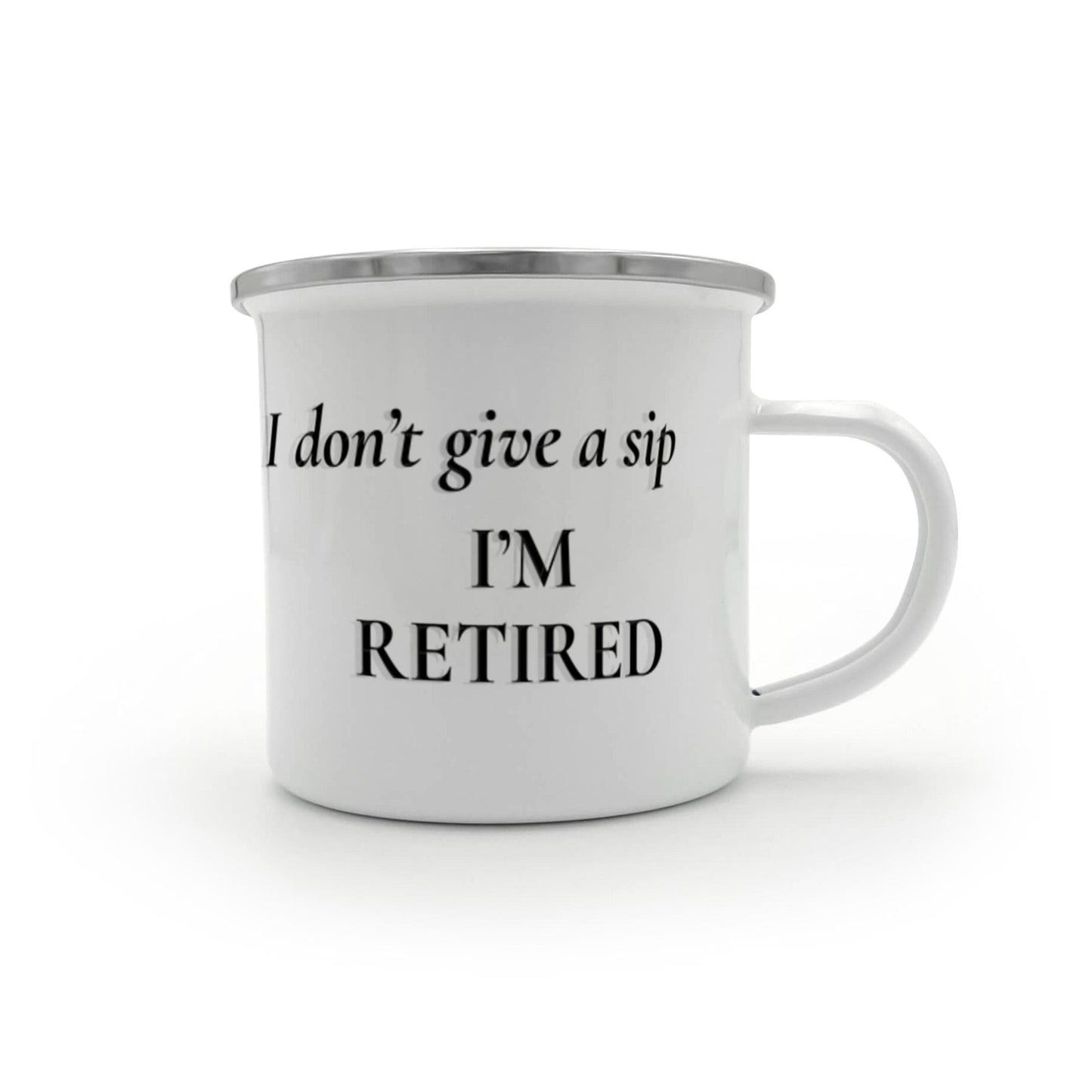 I Don’t Give a Sip I’m Retired Camping Mug | Funny Retirement Gift | Retired Gift for Men or Women | Enamel Camp Mug | Coffee Mug