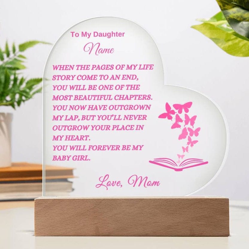 Personalized Acrylic Heart Plaque/Nightlight- To my Daughter