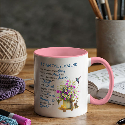 Christian Coffee Mug – Inspirational Scripture-Inspired Gift for Believers – Faith-Based Encouragement Cup -"I Can Only Imagine"