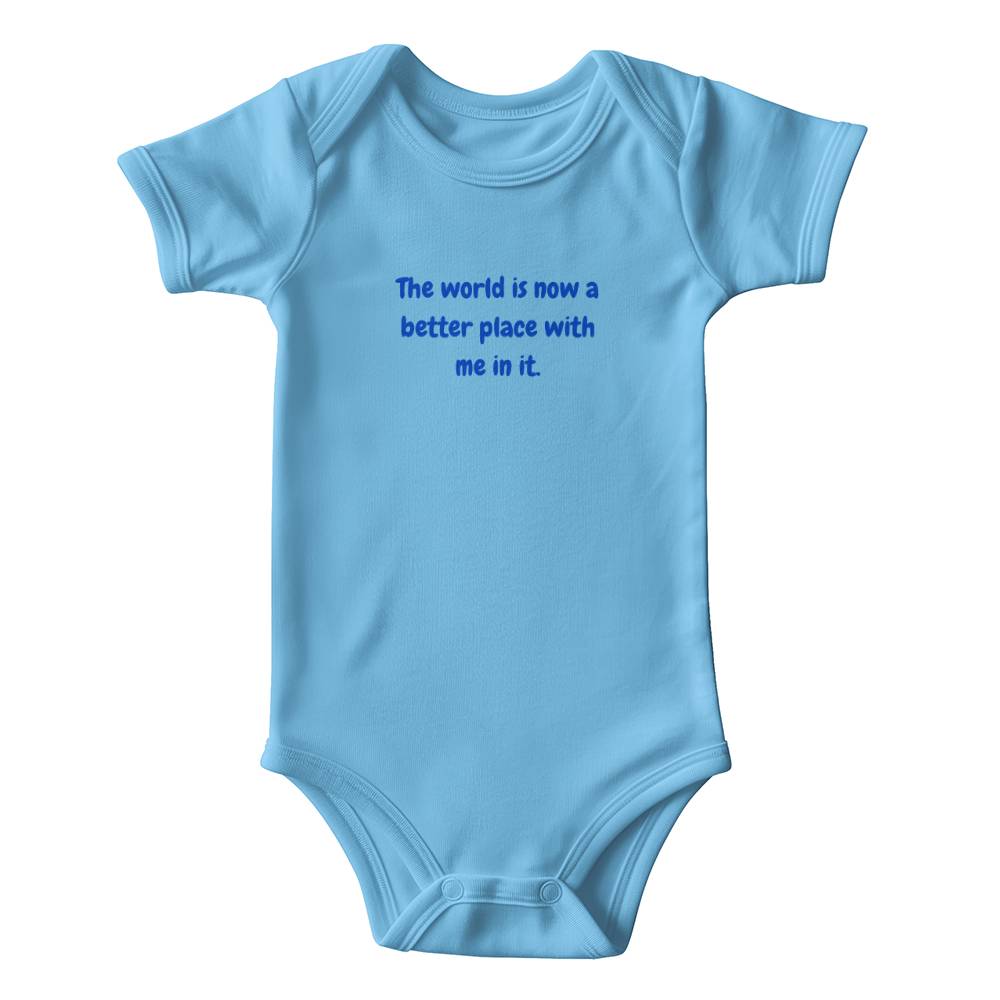 Funny Baby Bodysuit – “The World Is Now a Better Place with Me in It” – Newborn Outfit, Baby Shower Gift, Cute Infant Onesie
