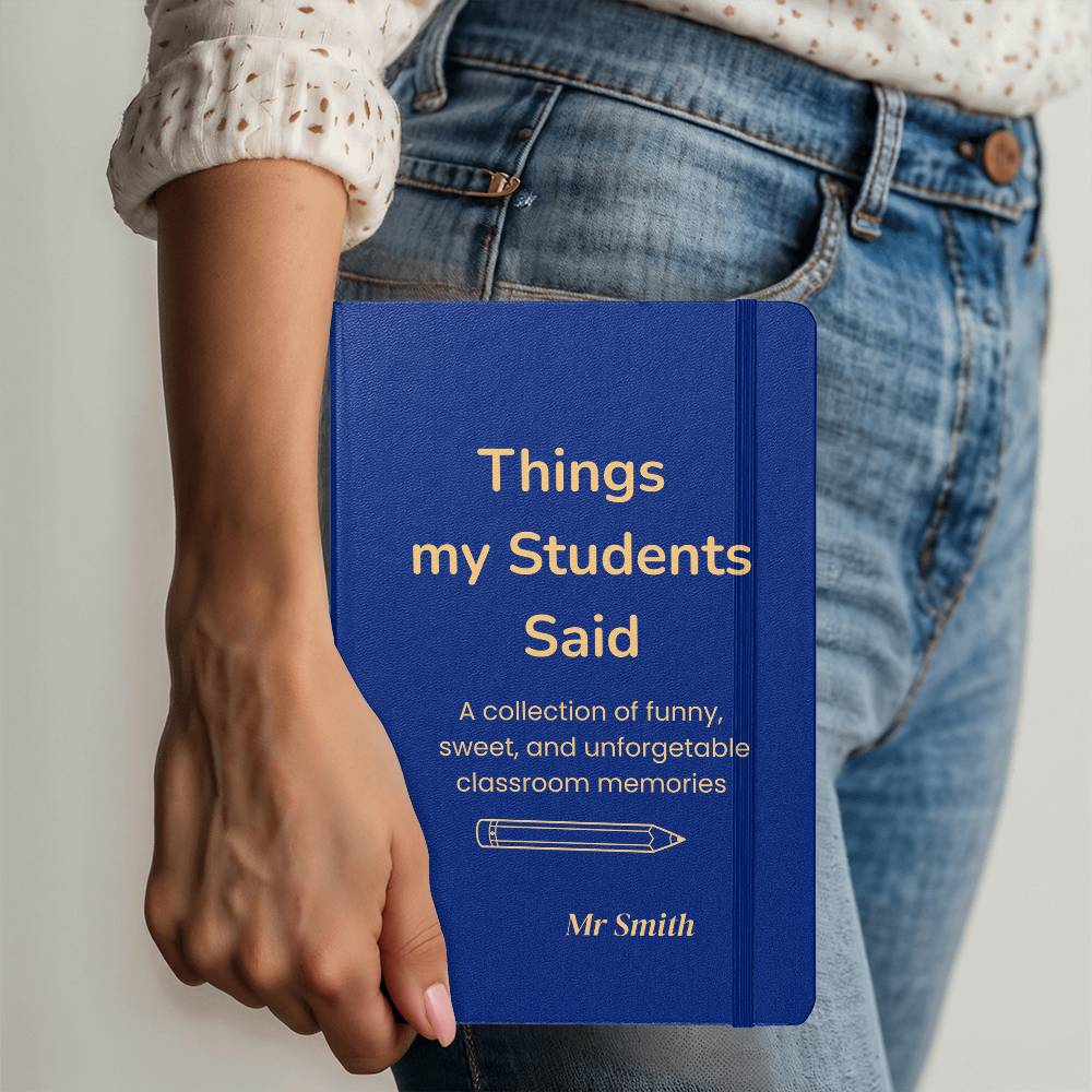 Things My Students Said Journal | Teacher Gift | Meaningful Teacher Appreciation Gift | End of Year Teacher Gift | Teacher Memory Journal