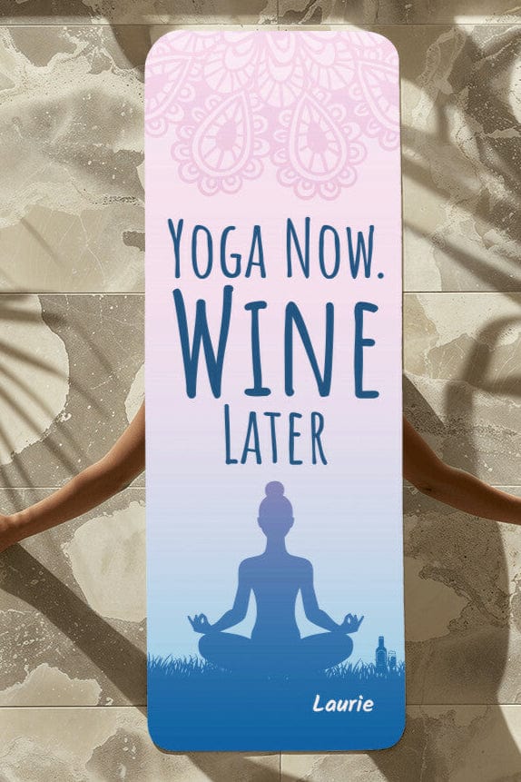 Yoga Now, Wine Later, Personalized  Rubber Yoga Mat