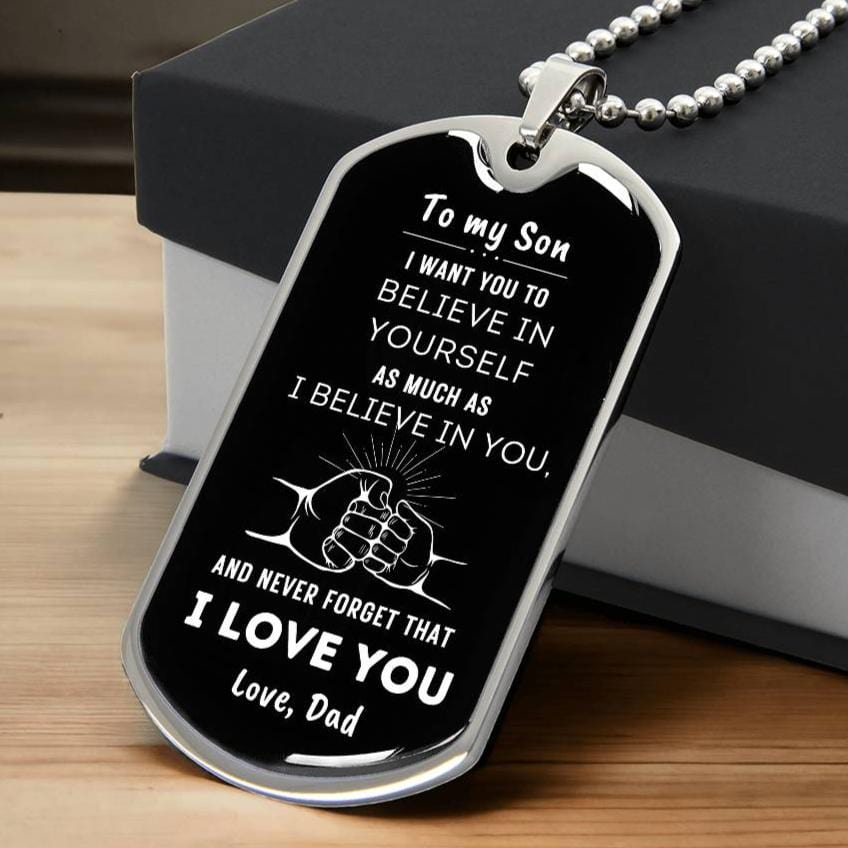 To My Son, Believe in Yourself | Dog Tag