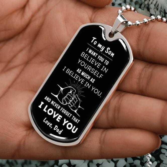 To My Son, Believe in Yourself | Dog Tag