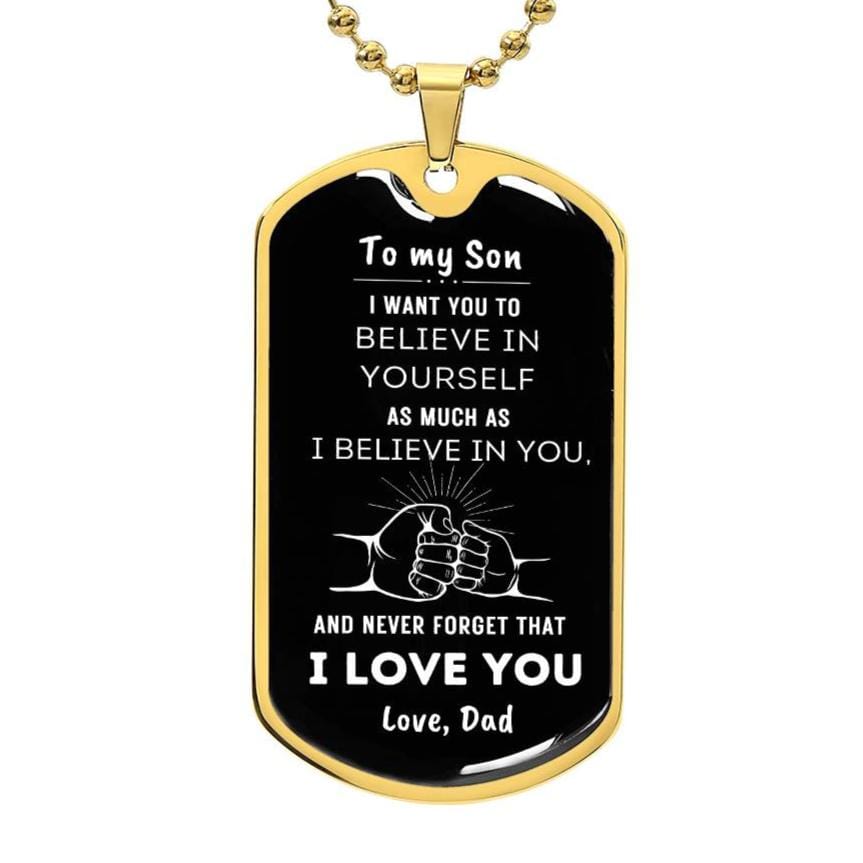 To My Son, Believe in Yourself | Dog Tag