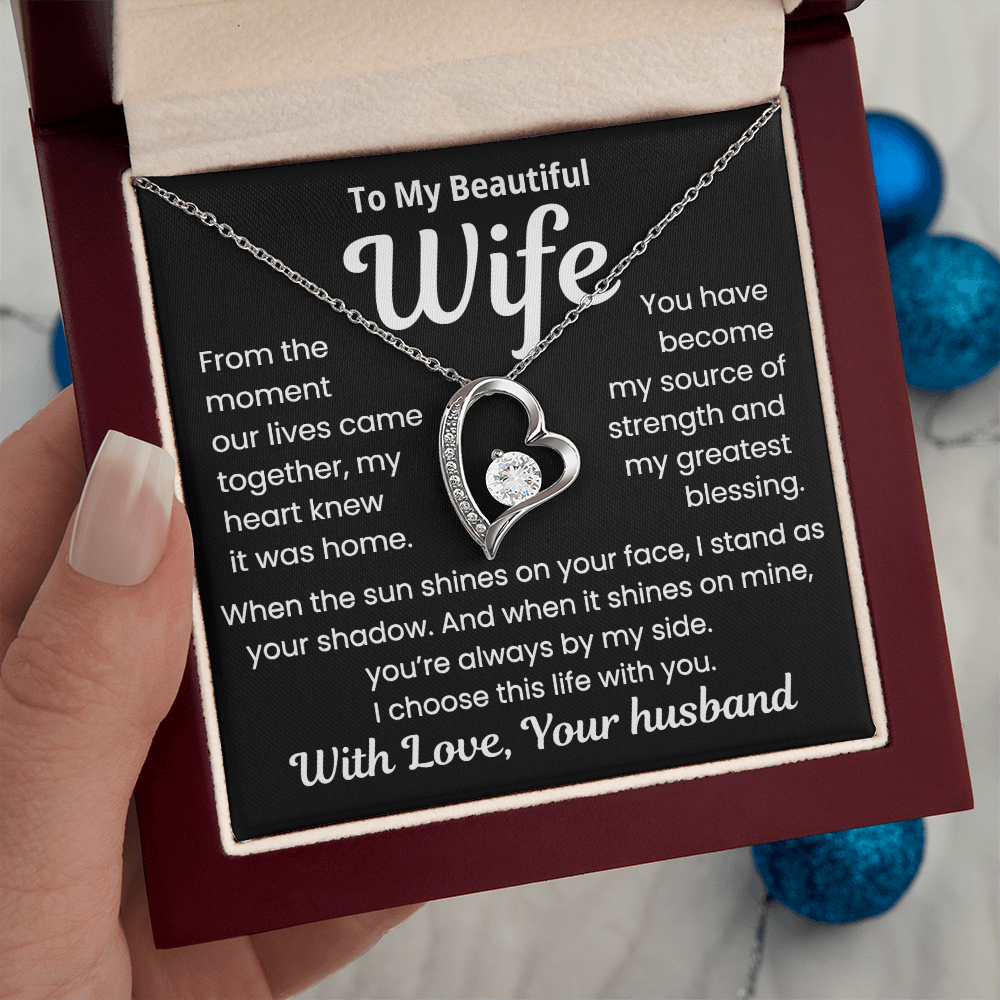 To my Wife, My Heart, My home , Forever Love Necklace
