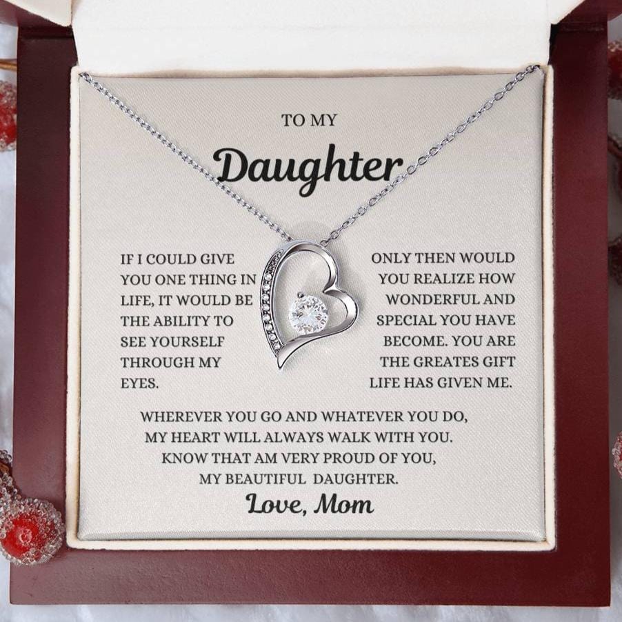 To my Daughter, See Yourself through my Eyes, Forever love Necklace