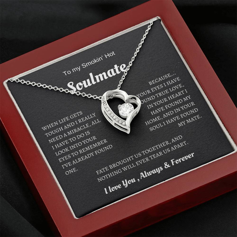 To my Smokin' Hot Soulmate, Forever Love Necklace