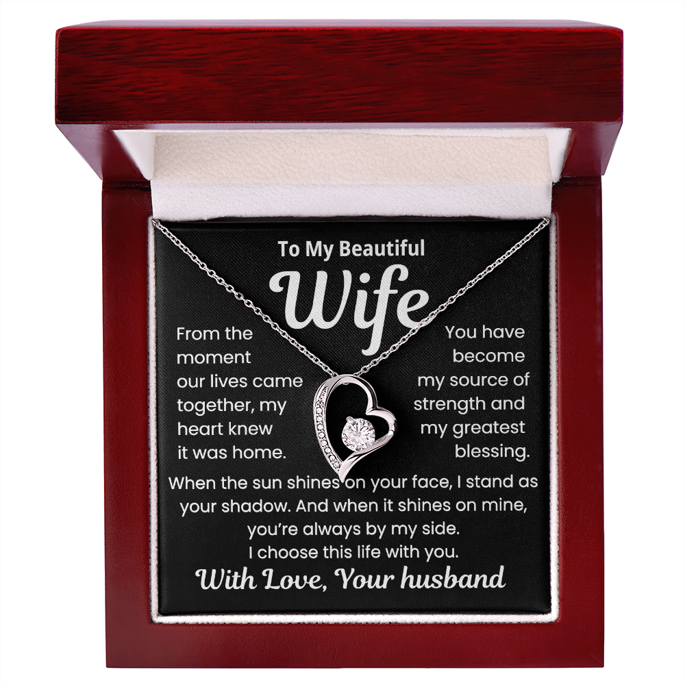 To my Wife, My Heart, My home , Forever Love Necklace