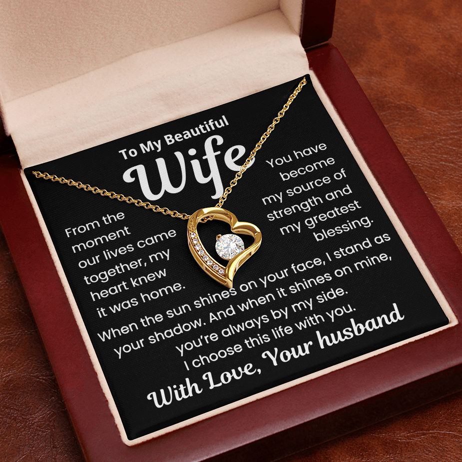 To my Wife, My Heart, My home , Forever Love Necklace
