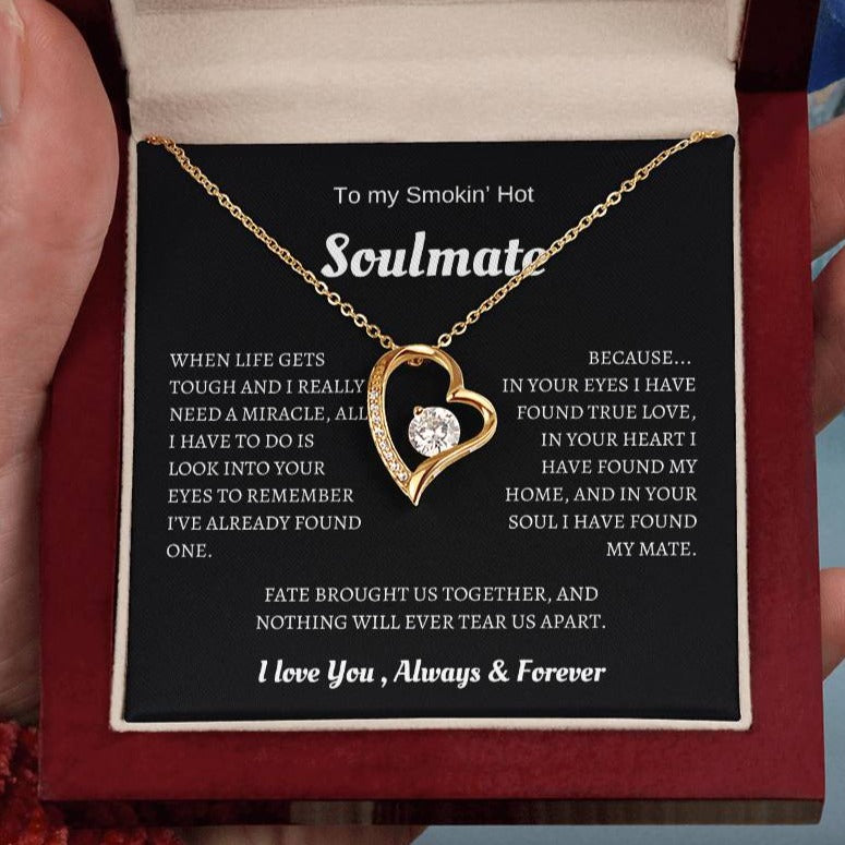 To my Smokin' Hot Soulmate, Forever Love Necklace