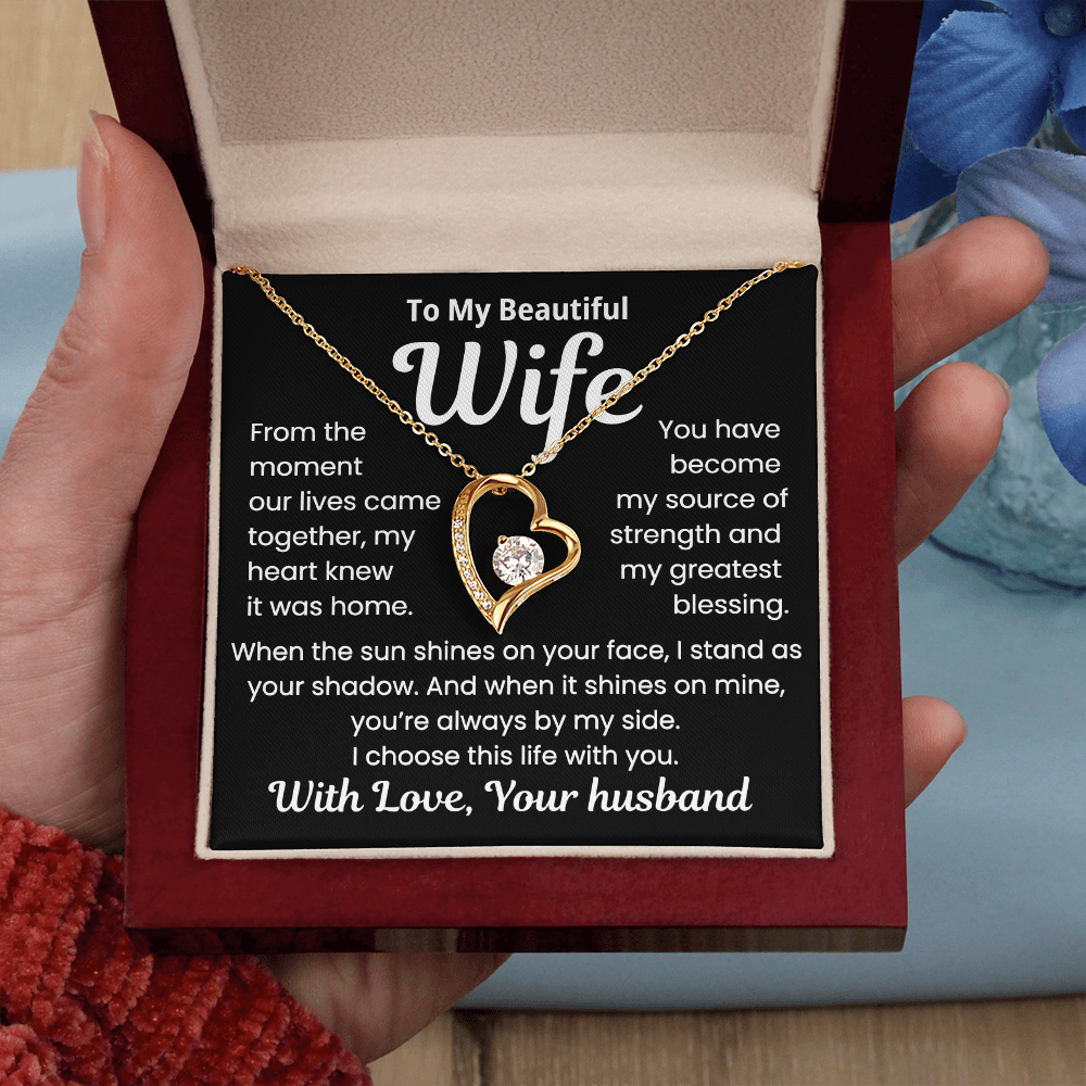 To my Wife, My Heart, My home , Forever Love Necklace