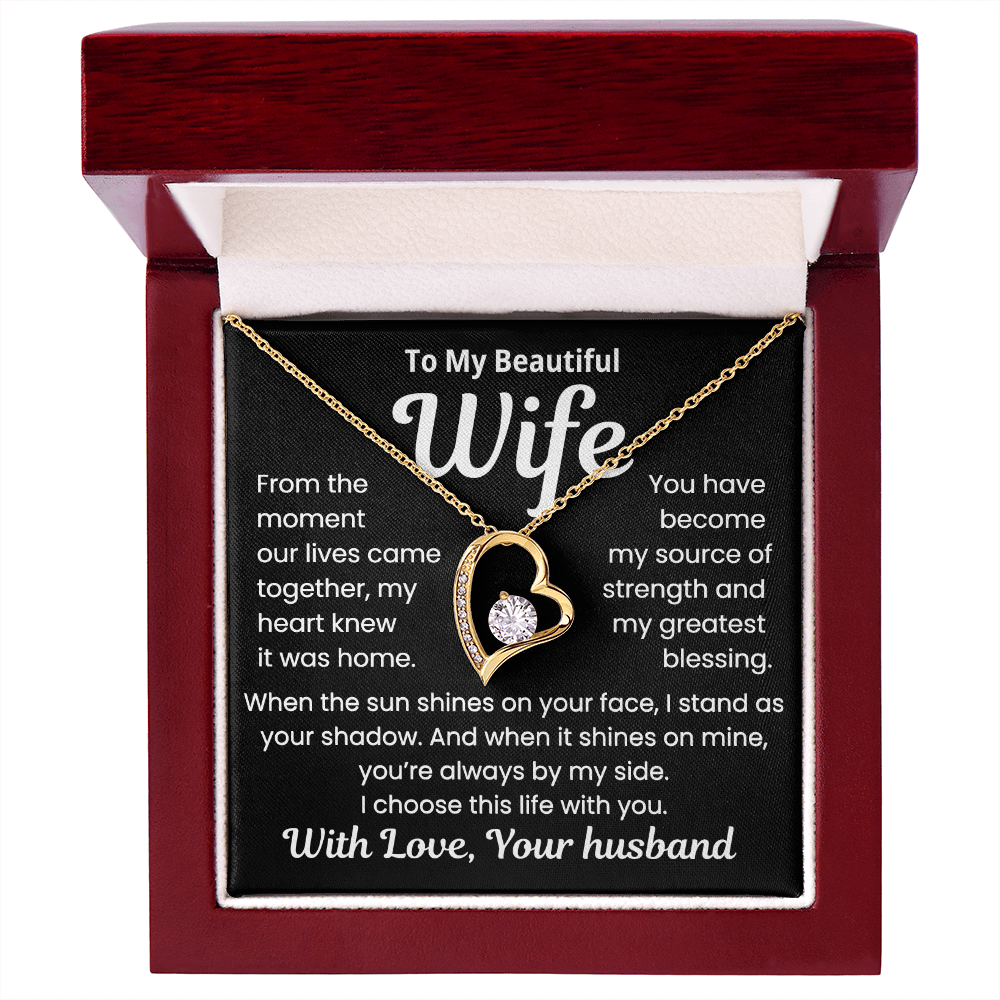 To my Wife, My Heart, My home , Forever Love Necklace