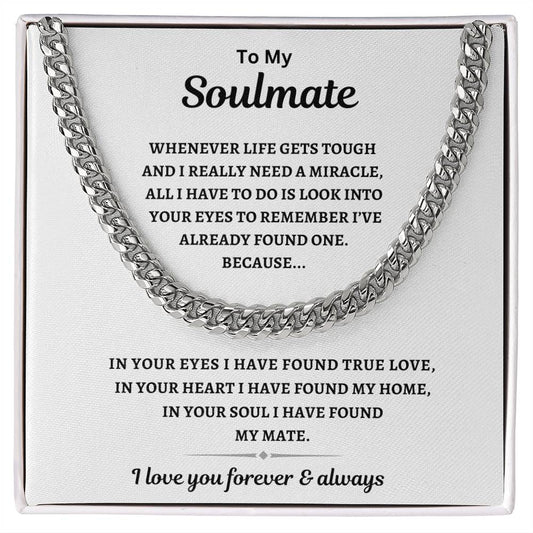 To my Soulmate, Cuban Link Chain for Him