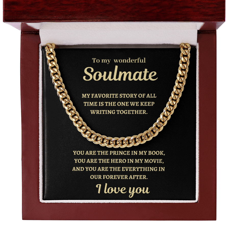 To My Soulmate, my Favorite Story Cuban Link Chain