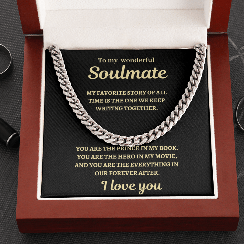 To My Soulmate, my Favorite Story Cuban Link Chain