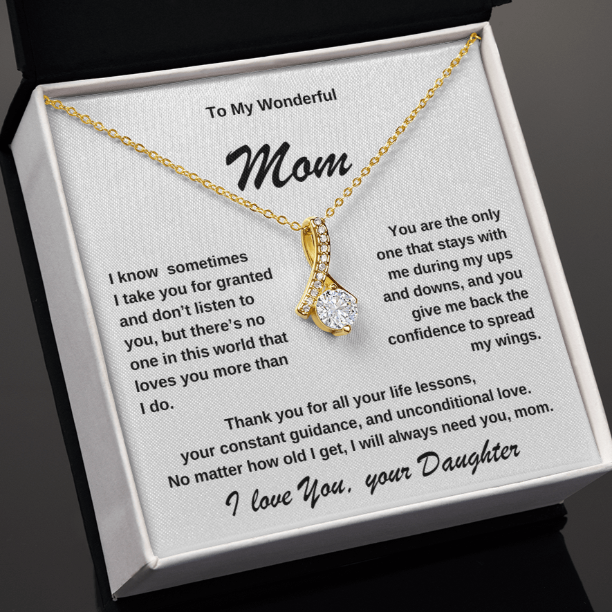 To my wonderful Mom, I take you for Granted. Alluring Beauty Necklace.