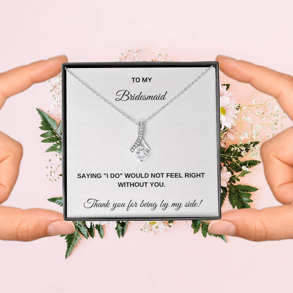 To my Bridesmaid Neckalace.