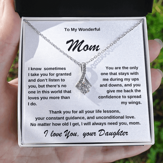 To my wonderful Mom, I take you for Granted. Alluring Beauty Necklace.