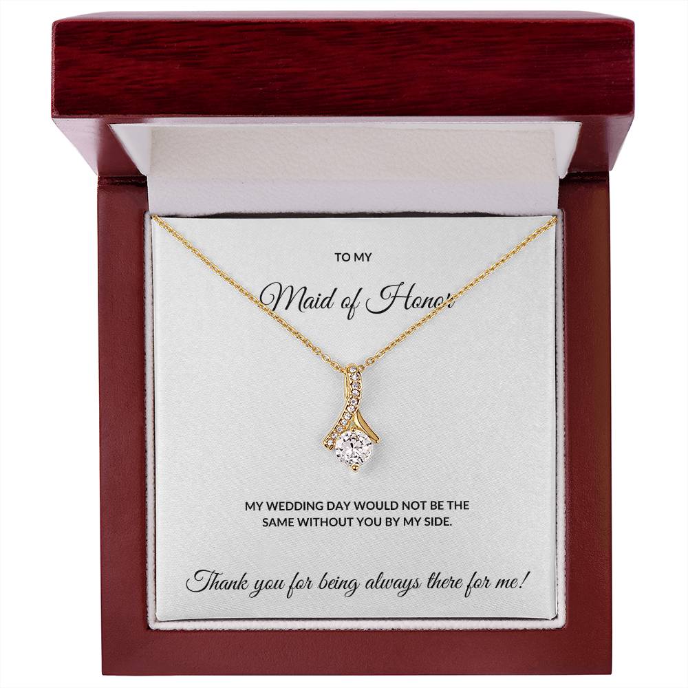 To my Maid of Honor necklace.