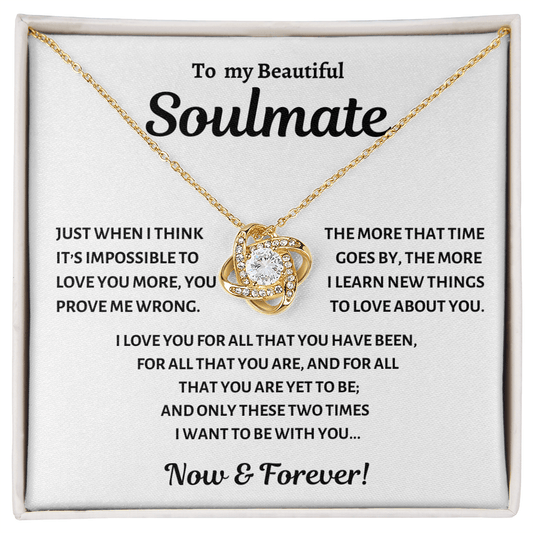 To my Soulmate, Impossible to Love You more, Love Knot Necklace