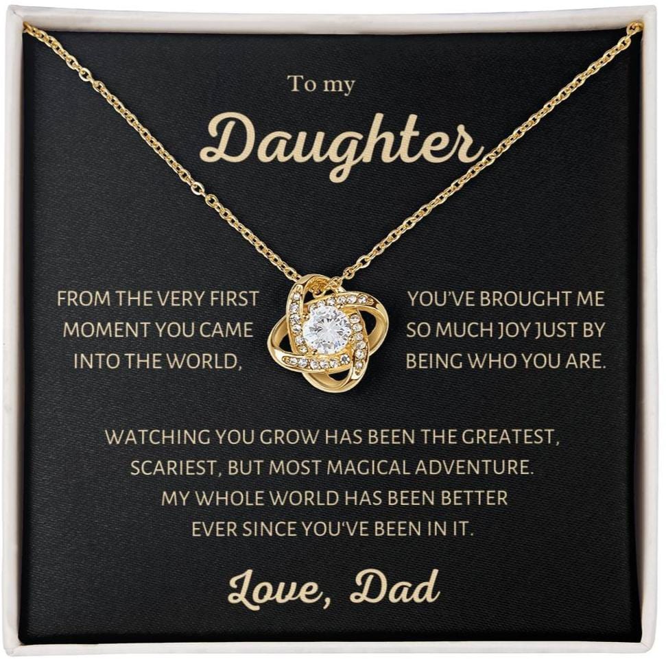 To my Daughter, you are my Greatest Adventure, Love Knot necklace from Dad