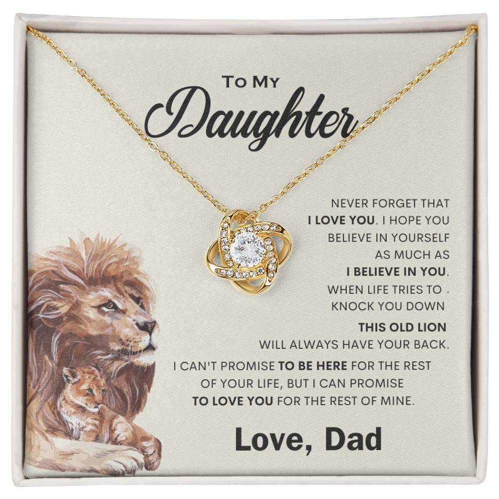 To my Daughter, from this Old Lion , Love Knot Necklace