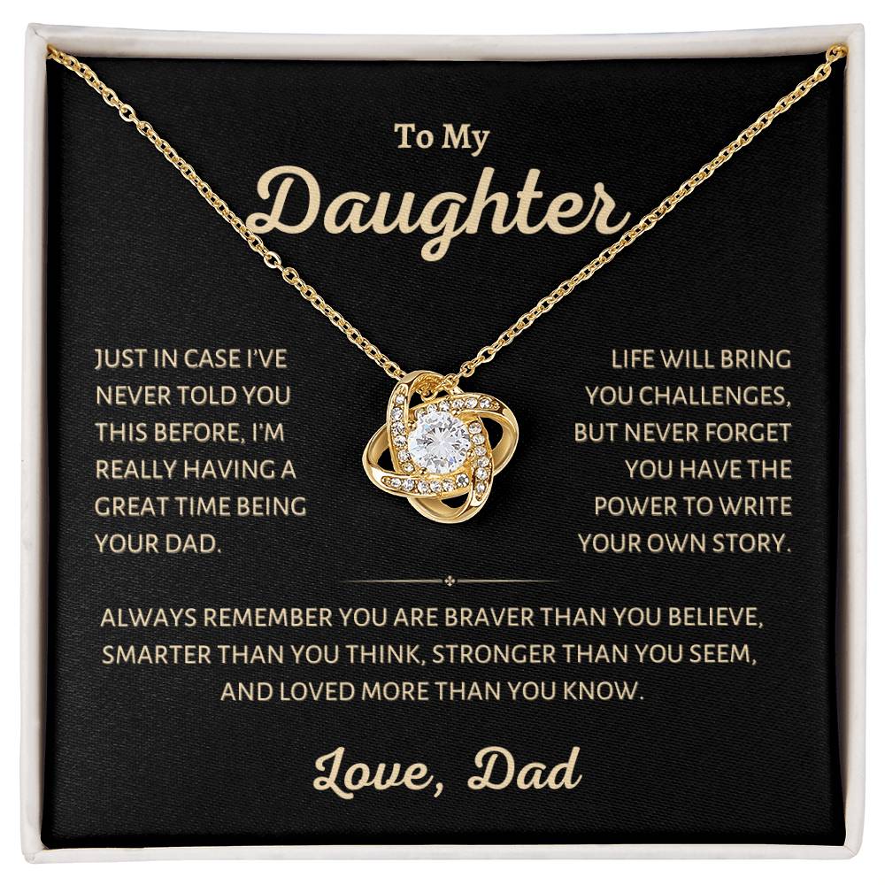 To my Daughter, Loved more than you Know, Love Knot Necklace from Dad