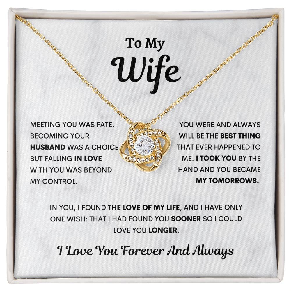 To my Wife, You are my Tomorrows, Love Knot Necklace