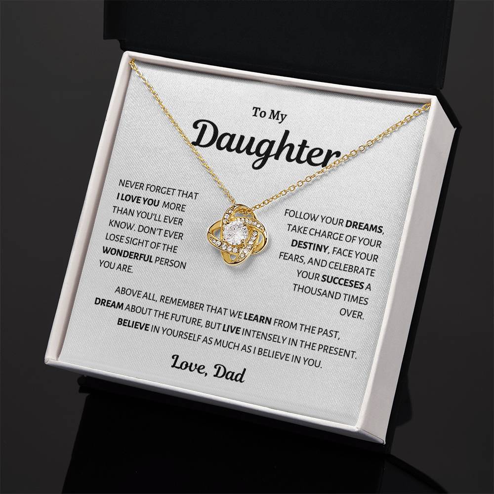 To my Daughter, Live in the present, Love Knot Necklace from Dad