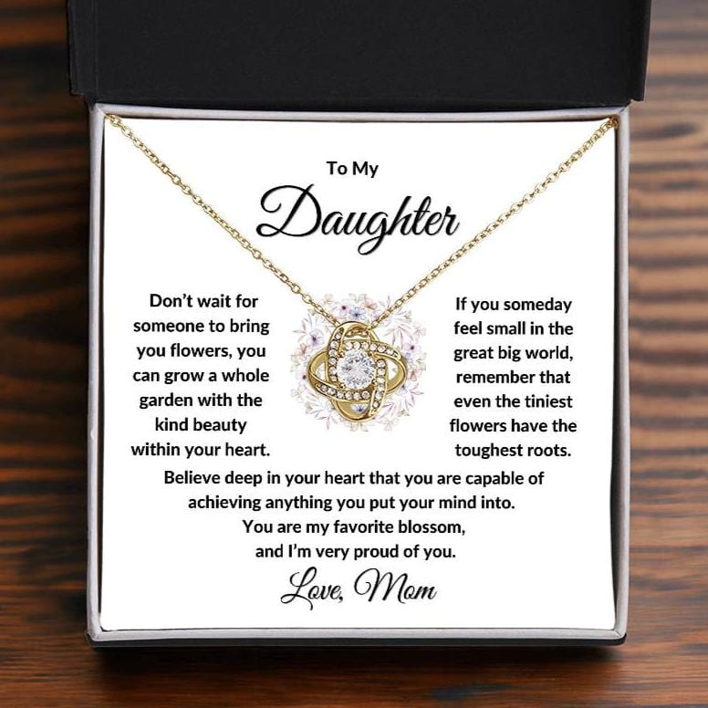 To my Daughter, You are my Favorite Blossom, Love knot Necklace from Mom