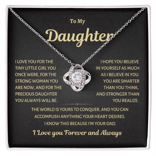 To My Daughter, Conquer the World, Love Knot Necklace from Dad