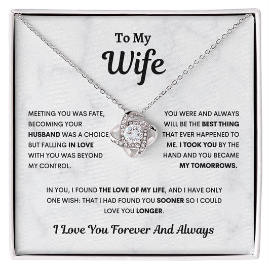 To my Wife, You are my Tomorrows, Love Knot Necklace