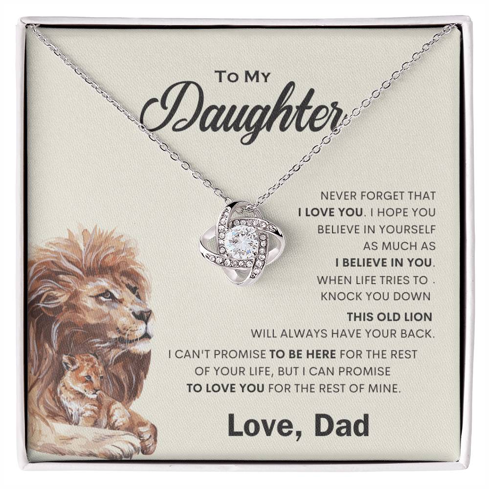 To my Daughter, from this Old Lion , Love Knot Necklace