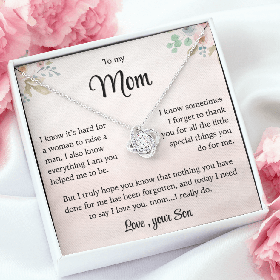 To my Mom, Everything You Helped Me Be, Love Knot Necklace