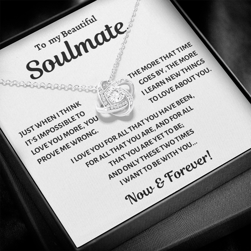 To my Soulmate, Impossible to Love You more, Love Knot Necklace