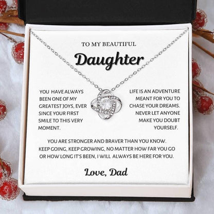 To my beautiful Daughter, Chase your Dreams, Love Knot Necklace from Dad