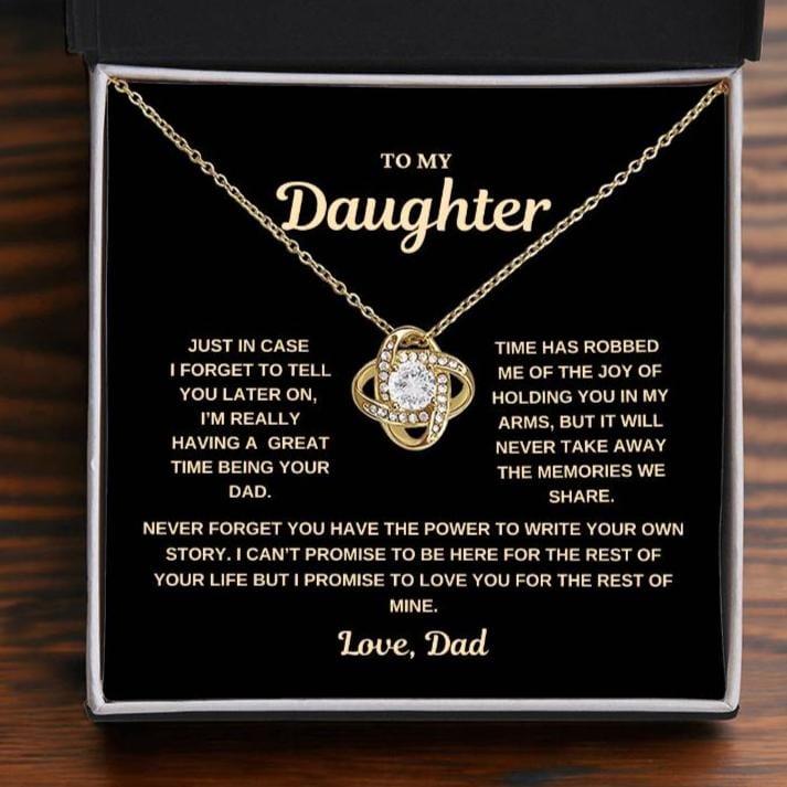 To my Daughter, In case I forget to tell you, Love Knot Necklace