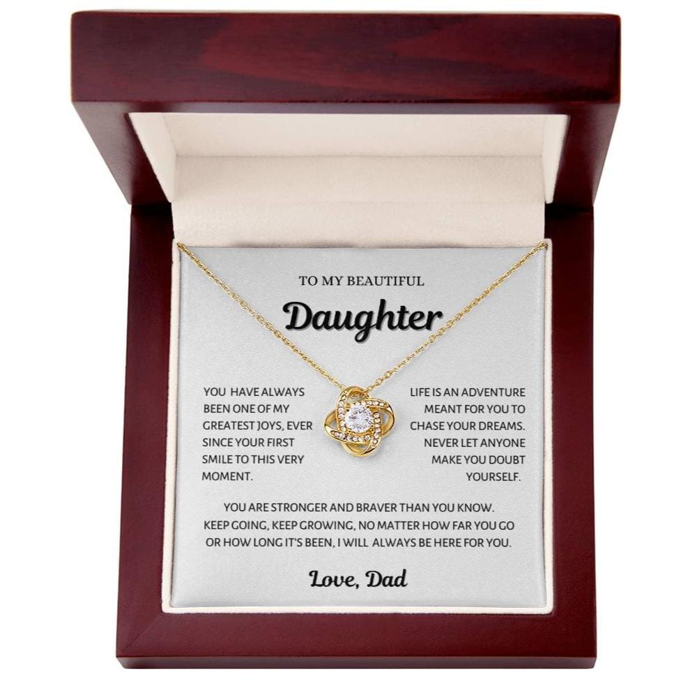 To my beautiful Daughter, Chase your Dreams, Love Knot Necklace from Dad