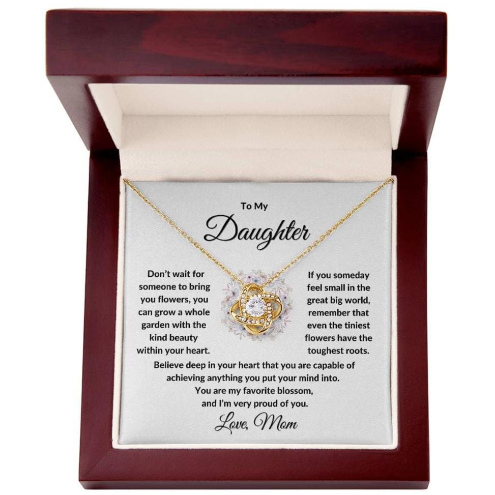 To my Daughter, You are my Favorite Blossom, Love knot Necklace from Mom