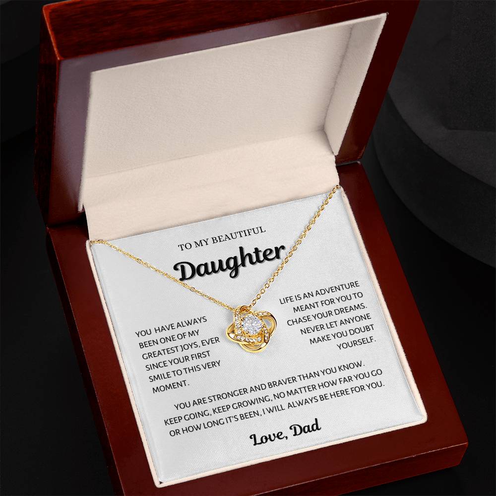 To my beautiful Daughter, Chase your Dreams, Love Knot Necklace from Dad