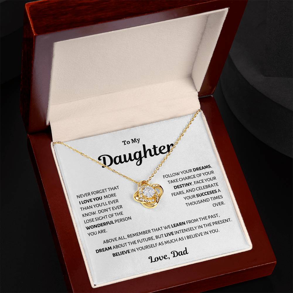 To my Daughter, Live in the present, Love Knot Necklace from Dad