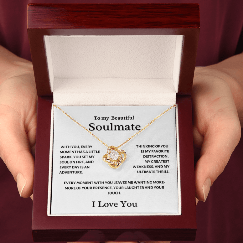 To My Soulmate, My Favorite Distraction, Love Knot Necklace.