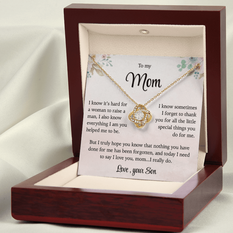 To my Mom, Everything You Helped Me Be, Love Knot Necklace